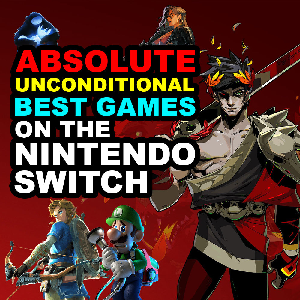 The Absolute Unconditional Best Games on the Nintendo Switch